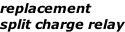 replacement split charge relay