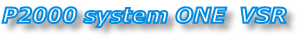 P2000 system ONE  VSR